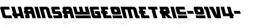 Chainsawgeometric-o1v4字体转换 Chainsawgeometric-o1v4字体转换