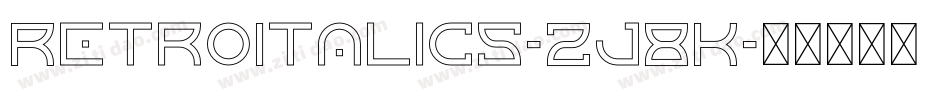 RetroItalics-2j8K字体转换 RetroItalics-2j8K字体转换