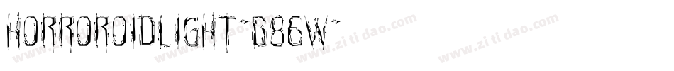 HorroroidLight-B86w字体转换