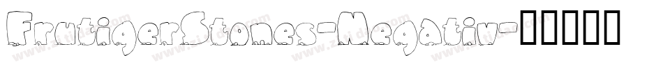 FrutigerStones-Negativ字体转换
