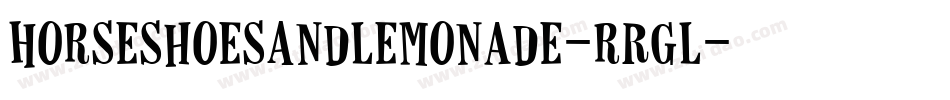 HorseshoesAndLemonade-rRgL字体转换