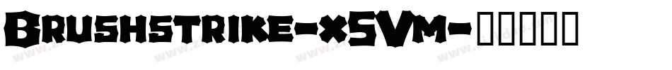 Brushstrike-x5Vm字体转换
