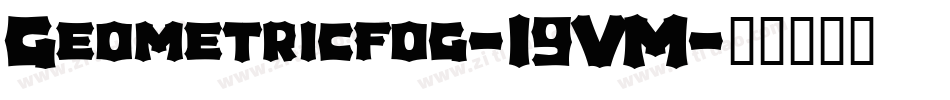Geometricfog-19VM字体转换