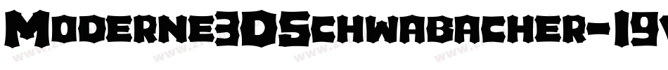 Moderne3DSchwabacher-19vM字体转换
