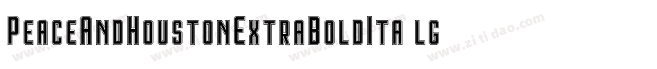 PeaceAndHoustonExtraBoldIta-lggmD字体转换