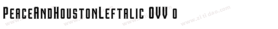 PeaceAndHoustonLeftalic-OVV0o字体转换