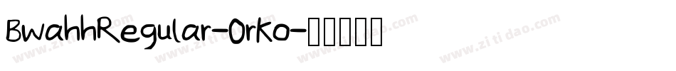 BwahhRegular-0rKo字体转换