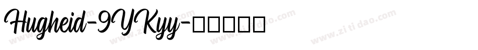 Hugheid-9YKyy字体转换