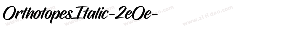 OrthotopesItalic-2eOe字体转换