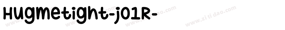 Hugmetight-j01R字体转换