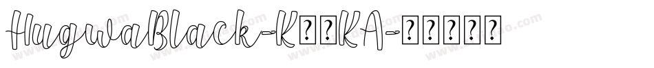 HugwaBlack-K77KA字体转换