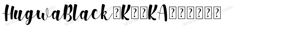 HugwaBlack-K77KA字体转换