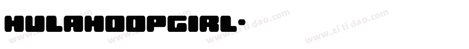 hulahoopgirl字体转换