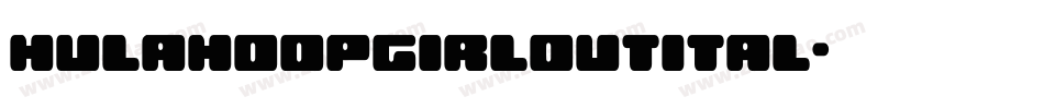 hulahoopgirloutital字体转换