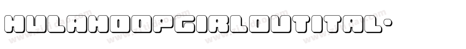 hulahoopgirloutital字体转换