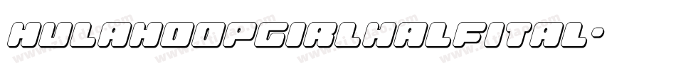 hulahoopgirlhalfital字体转换