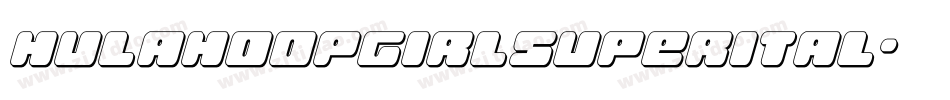 hulahoopgirlsuperital字体转换