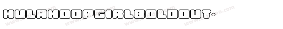 hulahoopgirlboldout字体转换