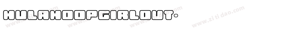hulahoopgirlout字体转换