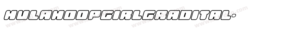 hulahoopgirlgradital字体转换