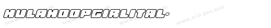 hulahoopgirlital字体转换