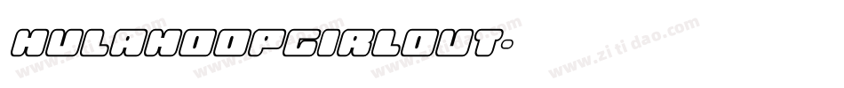 hulahoopgirlout字体转换