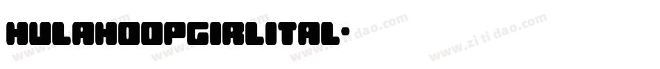 hulahoopgirlital字体转换