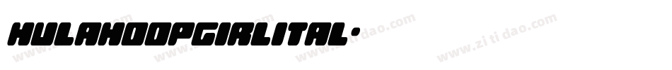 hulahoopgirlital字体转换