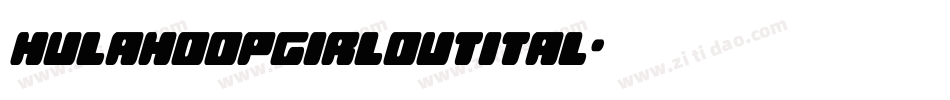 hulahoopgirloutital字体转换