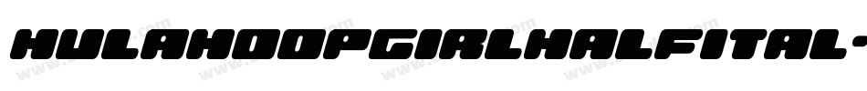 hulahoopgirlhalfital字体转换