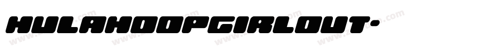 hulahoopgirlout字体转换