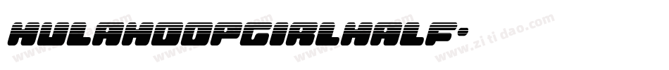 hulahoopgirlhalf字体转换