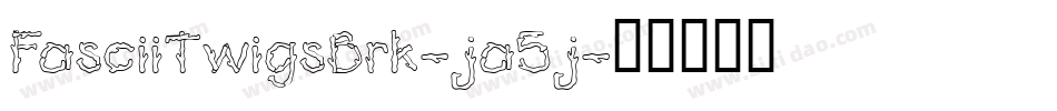 FasciiTwigsBrk-ja5j字体转换