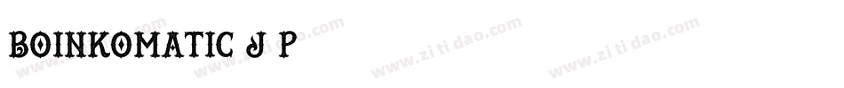 Boinkomatic-j9P7字体转换 Boinkomatic-j9P7字体转换