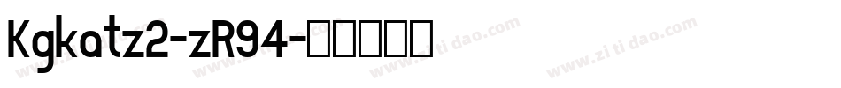 Kgkatz2-zR94字体转换