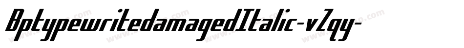 BptypewritedamagedItalic-vZqy字体转换
