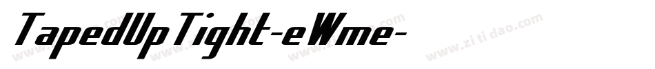 TapedUpTight-eWme字体转换