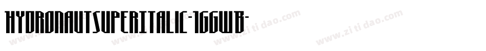 HydronautSuperItalic-1GGwB字体转换