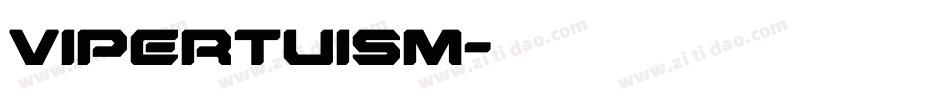 Vipertuism字体转换