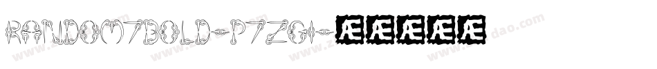 Random7Bold-p7ZG1字体转换