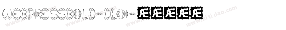 Webpressbold-DLO1字体转换
