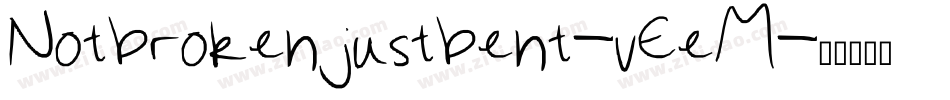 Notbrokenjustbent-vEeM字体转换