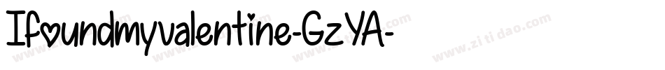 Ifoundmyvalentine-GzYA字体转换