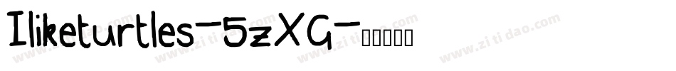 Iliketurtles-5zXG字体转换