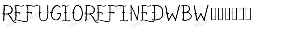 RefugioRefinedWBW字体转换