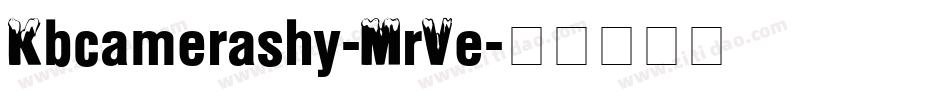 Kbcamerashy-MrVe字体转换