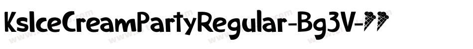 KsIceCreamPartyRegular-Bg3V字体转换 KsIceCreamPartyRegular-Bg3V字体转换