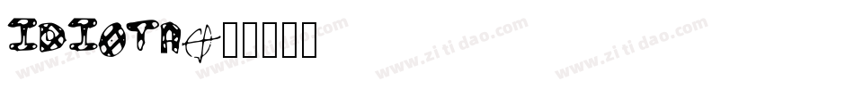 IDIOTA字体转换