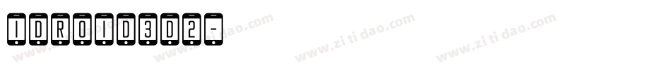 idroid3d2字体转换