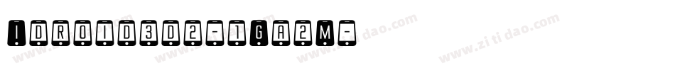 Idroid3d2-1Ga2M字体转换